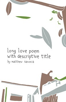 long love poem with descriptive title by Matthew Savoca