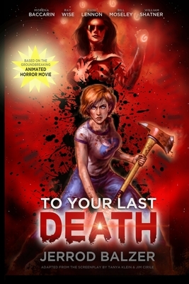 To Your Last Death by Jerrod Balzer