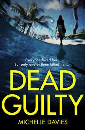 Dead Guilty by Michelle Davies