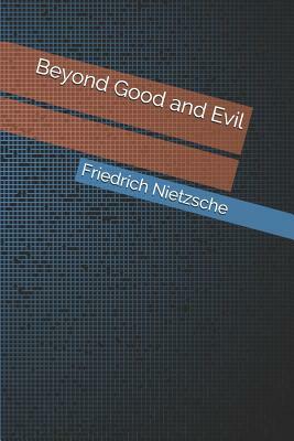 Beyond Good and Evil by Friedrich Nietzsche