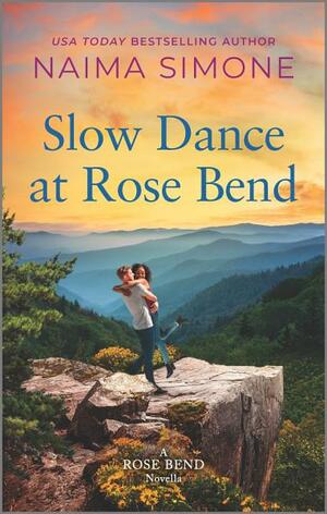 Slow Dance at Rose Bend by Naima Simone