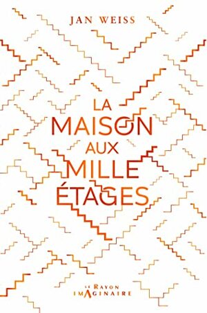 La Maison aux Mille Etages by Jan Weiss