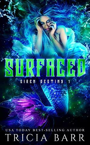 Surfaced by Tricia Barr