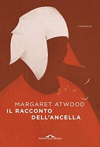 Il racconto dell'ancella by Margaret Atwood