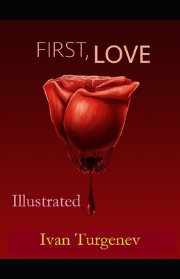 First Love Illustrated by Ivan Turgenev