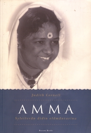 Amma: Syleilevän äidin elämäntarina by Hilkka Rasku, Judith Cornell