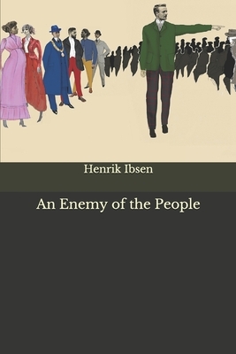 An Enemy of the People by Henrik Ibsen