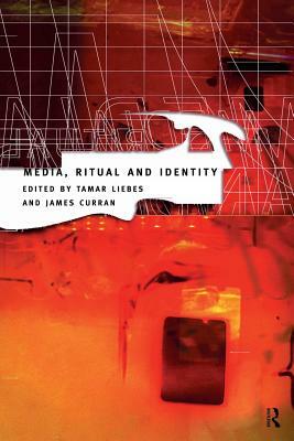 Media, Ritual and Identity by 