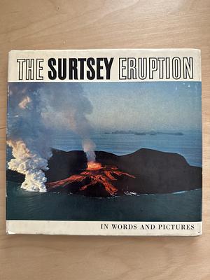 The Surtsey Eruption by Porleifur Einarsson