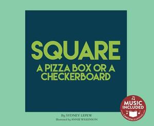 Square: A Pizza Box or a Checkerboard by Sydney Lepew