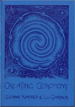 Creating Ceremony by Glennie Kindred