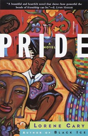 Pride: A Novel by Lorene Cary