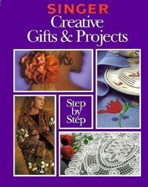 Singer Creative Gifts & Projects Step By Step by Cy Decosse Inc., Singer Sewing Company