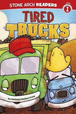 Tired Trucks by Melinda Melton Crow