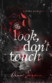 Look, Don't Touch by Drew Jordan