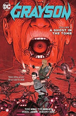 Grayson, Volume 4: A Ghost in the Tomb by Tom King, Jeromy Cox, Mikel Janín, Tim Seeley