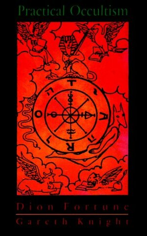 Practical Occultism by Gareth Knight, Dion Fortune