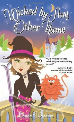 Wicked by Any Other Name by Linda Wisdom