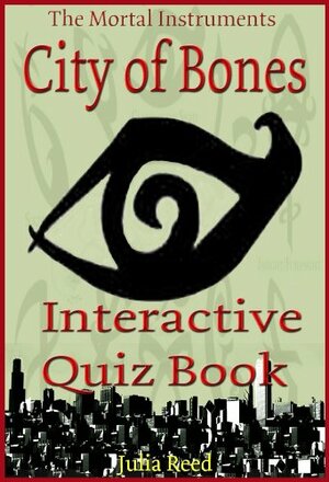 City of Bones: The Interactive Quiz Book by Julia Reed