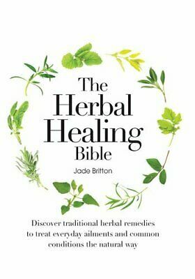 The Herbal Healing Bible by Jade Britton