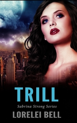 Trill by Lorelei Bell