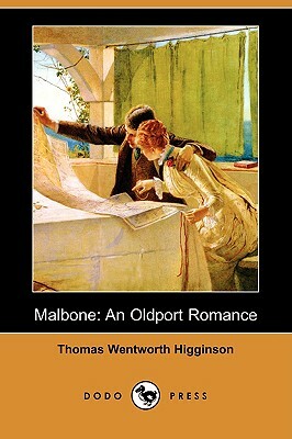 Malbone: An Oldport Romance (Dodo Press) by Thomas Wentworth Higginson