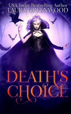 Death's Choice by Laura Greenwood