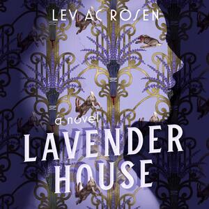Lavender House by Lev AC Rosen