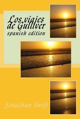 Los viajes de Gulliver: spanish edition by Jonathan Swift