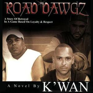 Road Dawgz by K'wan