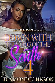 Down With the King of the South 4 by Diamond D. Johnson