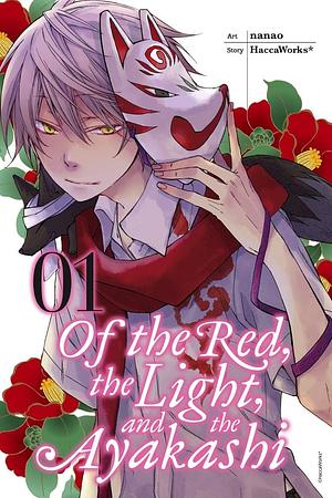 Of the Red, the Light, and the Ayakashi, Vol. 1 by HaccaWorks*, Nanao