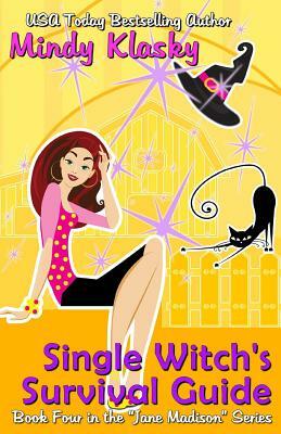 Single Witch's Survival Guide by Mindy Klasky