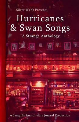 Hurricanes & Swan Songs: A Strange Anthology by Max Talley, Chella Courington, Ted Chiles