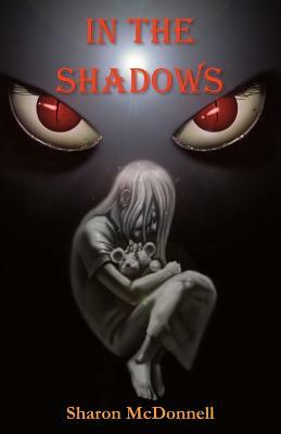 In the Shadows by Sharon McDonnell