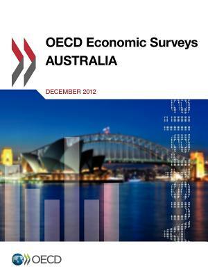 OECD Economic Surveys: Australia: 2012 by 