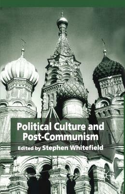 Political Culture and Post-Communism by 