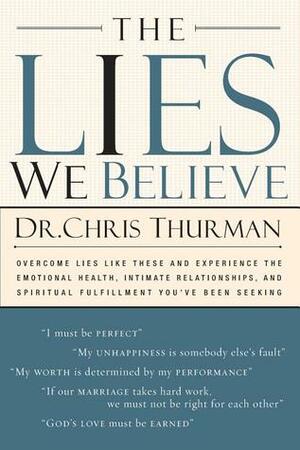 The Lies We Believe by Chris Thurman