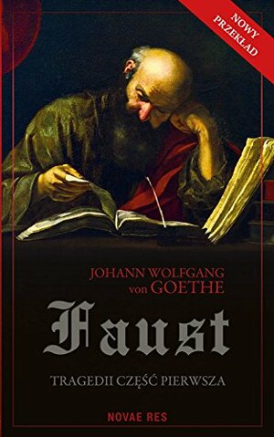 Faust. Tragedii część pierwsza by Johann Wolfgang von Goethe