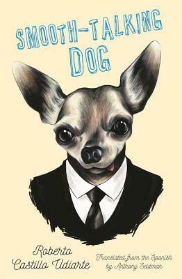 Smooth-Talking Dog by Roberto Castillo Udiarte