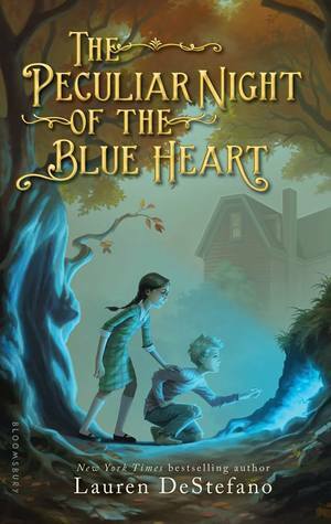 The Peculiar Night of the Blue Heart by Lauren DeStefano