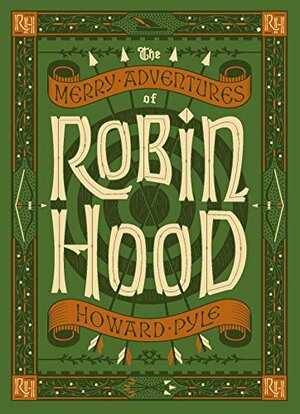 The Merry Adventures of Robin Hood by Howard Pyle