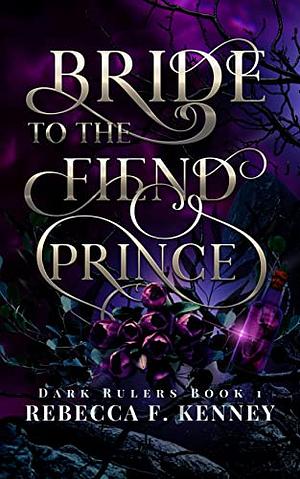 Bride to the Fiend Prince by Rebecca F. Kenney