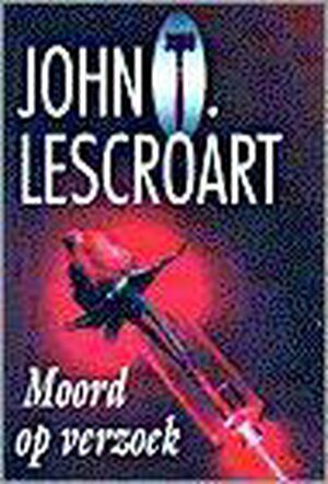 Moord op verzoek by John Lescroart