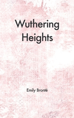 Wuthering Heights by Emily Brontë