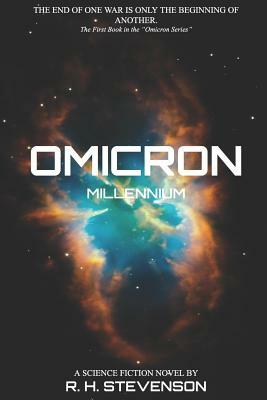 Omicron: Millennium: The first book in the Omicron Series by R. H. Stevenson