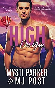 High on You by Mysti Parker, M.J. Post