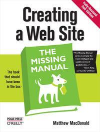 Creating a Web Site: The Missing Manual by Matthew MacDonald