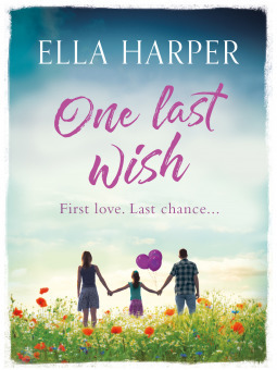 One Last Wish by Ella Harper