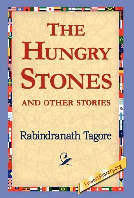 The Hungry Stones by Rabindranath Tagore